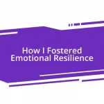 How I Fostered Emotional Resilience