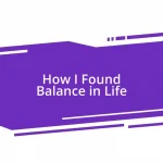 How I Found Balance in Life