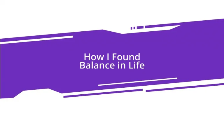 How I Found Balance in Life