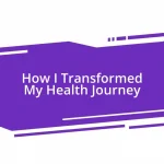 How I Transformed My Health Journey