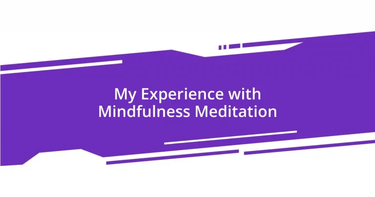 My Experience with Mindfulness Meditation