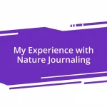 My Experience with Nature Journaling