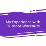 My Experience with Outdoor Workouts