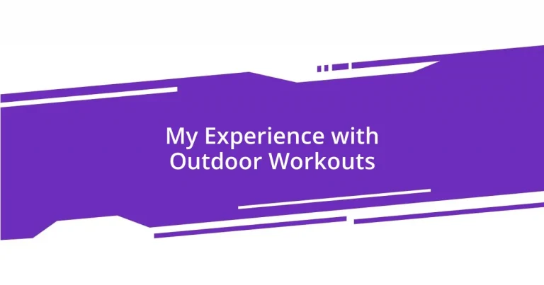 My Experience with Outdoor Workouts