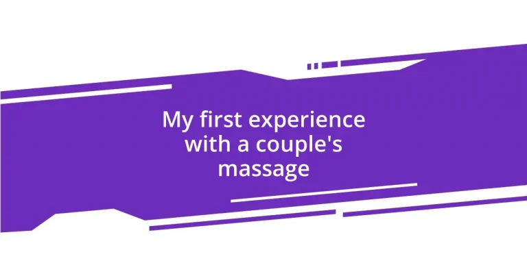 My first experience with a couple’s massage