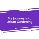 My Journey into Urban Gardening