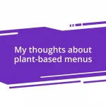 My thoughts about plant-based menus