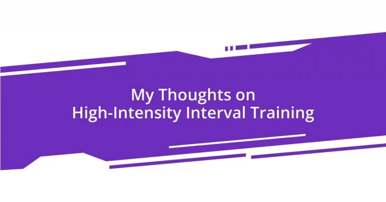 My Thoughts on High-Intensity Interval Training