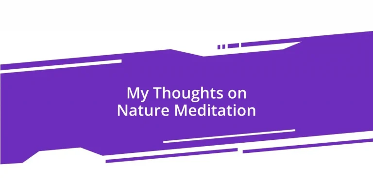 My Thoughts on Nature Meditation