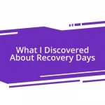 What I Discovered About Recovery Days