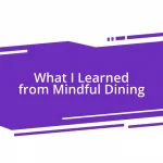 What I Learned from Mindful Dining