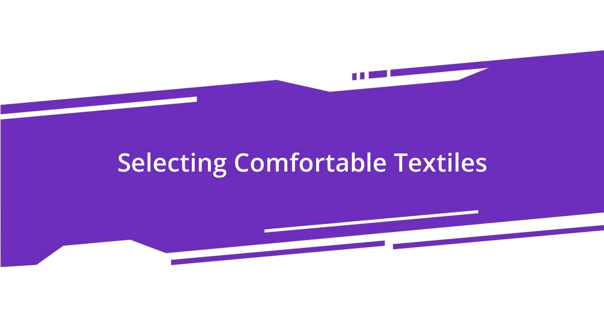 Selecting Comfortable Textiles