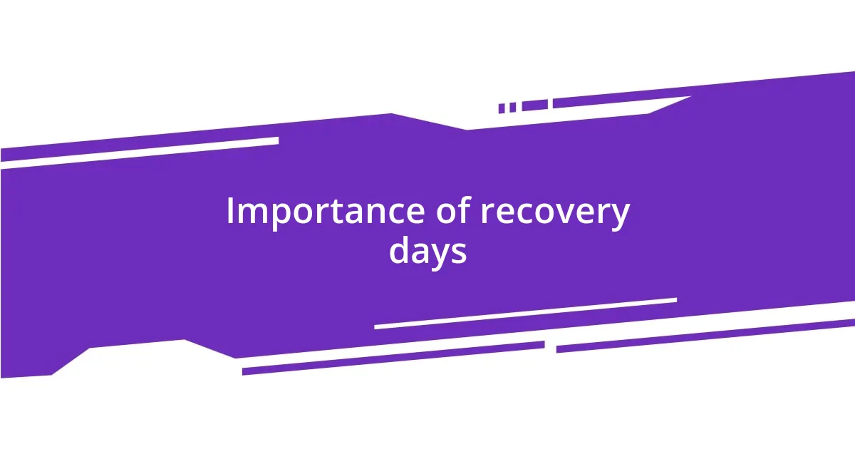 Importance of recovery days