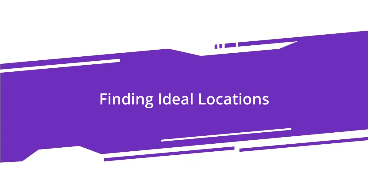 Finding Ideal Locations